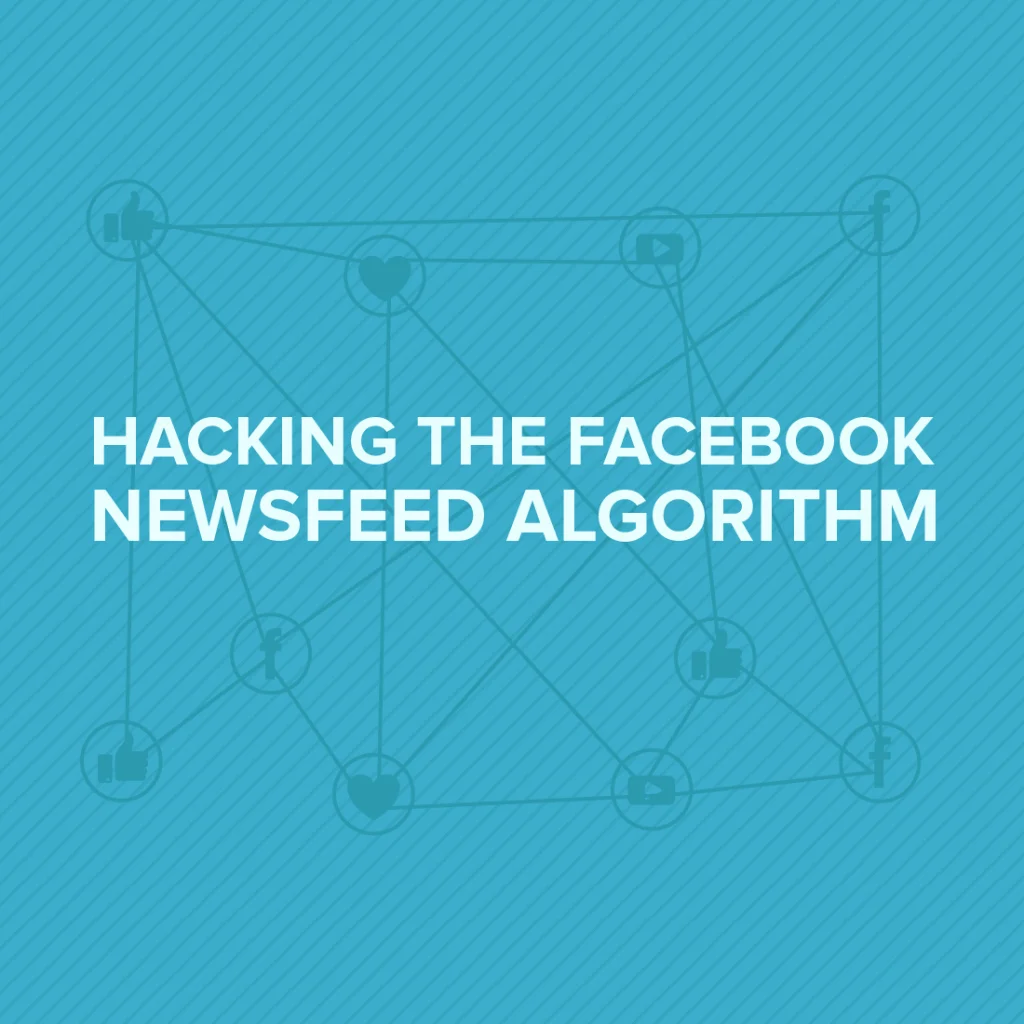 Hacking The Facebook Newsfeed Algorithm
