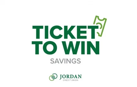 Jordan Credit Union Ticket To Win Savings Graphic