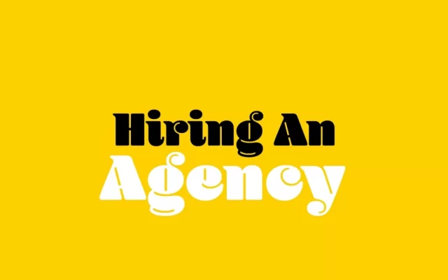 Hiring an agency text graphic