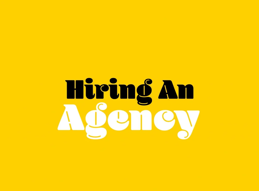 Hiring an agency text graphic